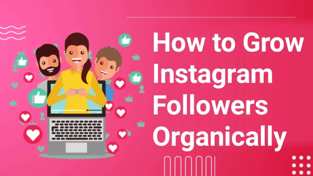 How to Grow Instagram Followers Organically